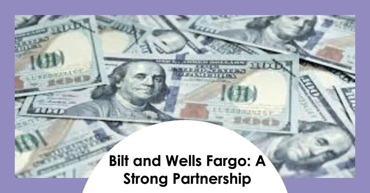 Wells Fargo and Bilt: The Reality Behind Their Co-Branded Credit Card Relationship