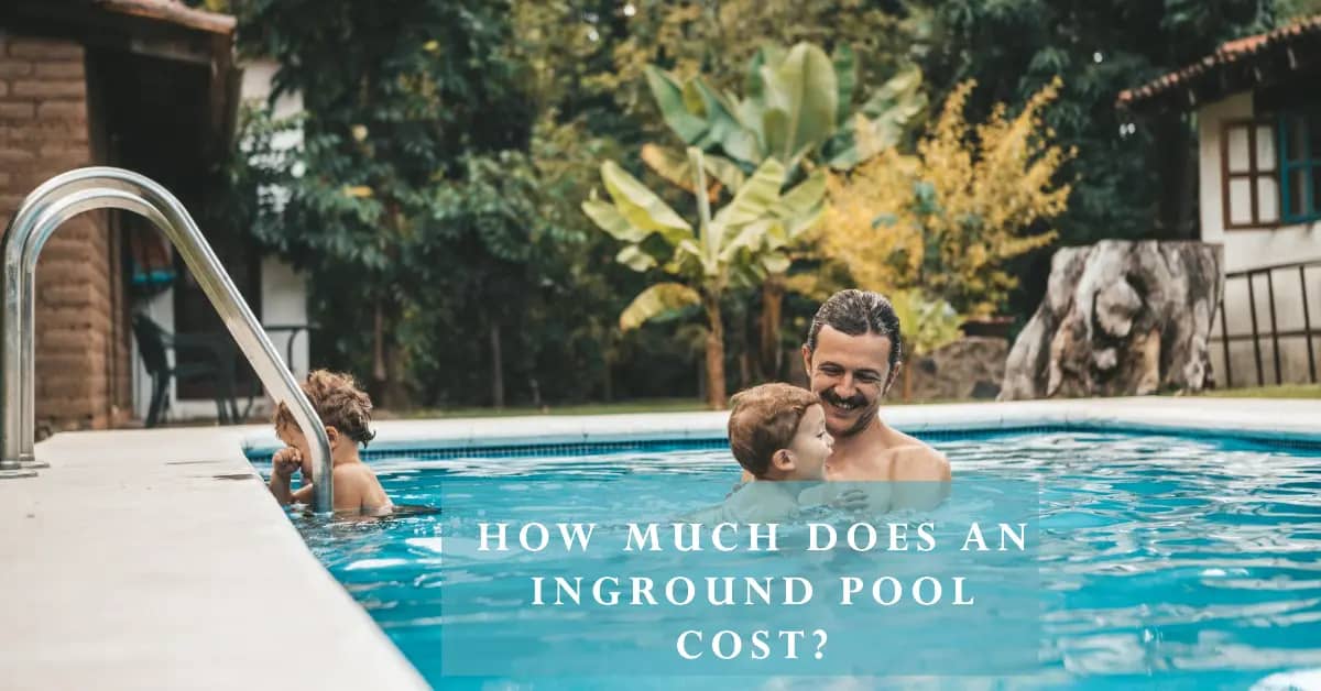 How Much Does An Inground Pool Cost