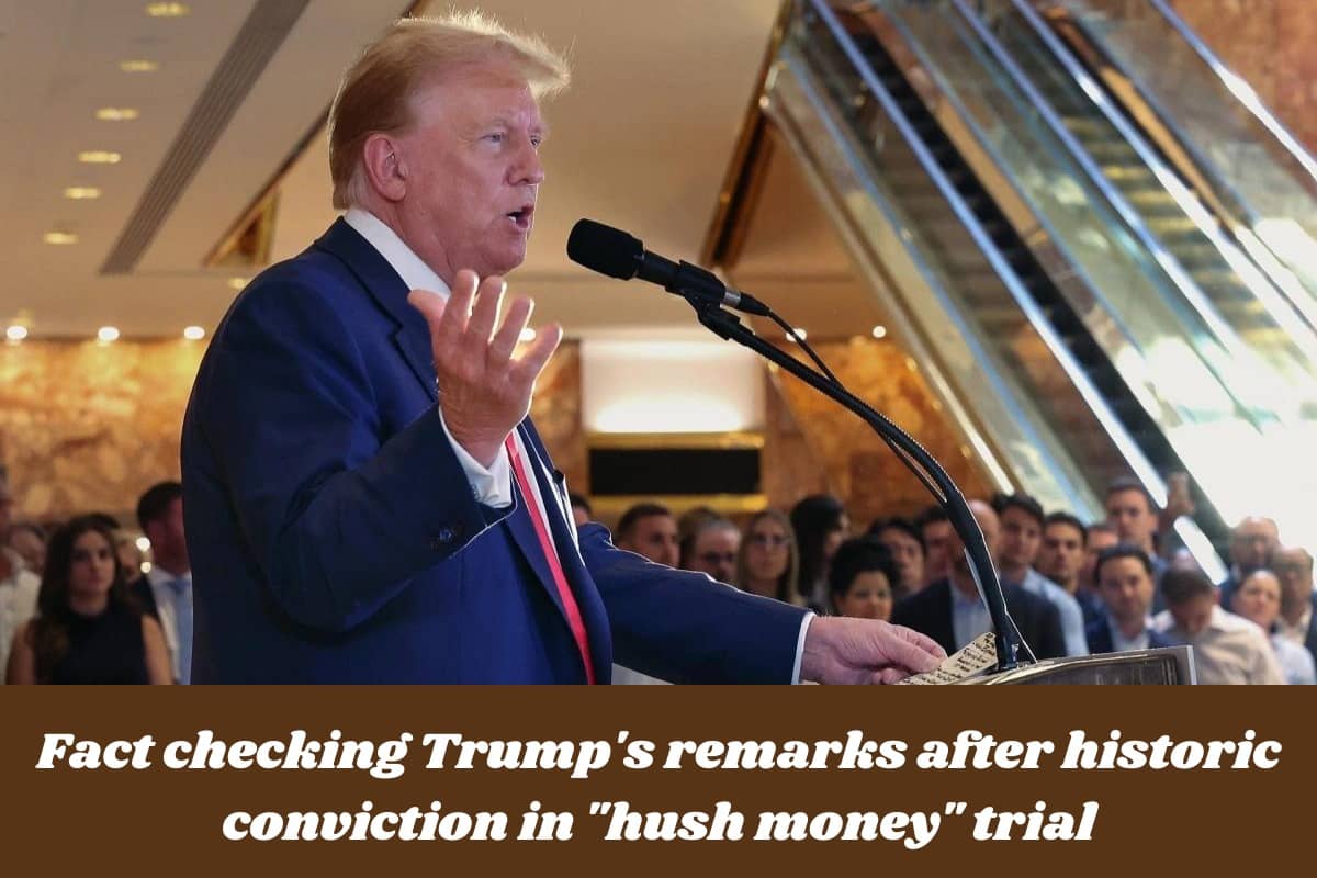 Fact checking Trump's remarks after historic conviction in hush money trial