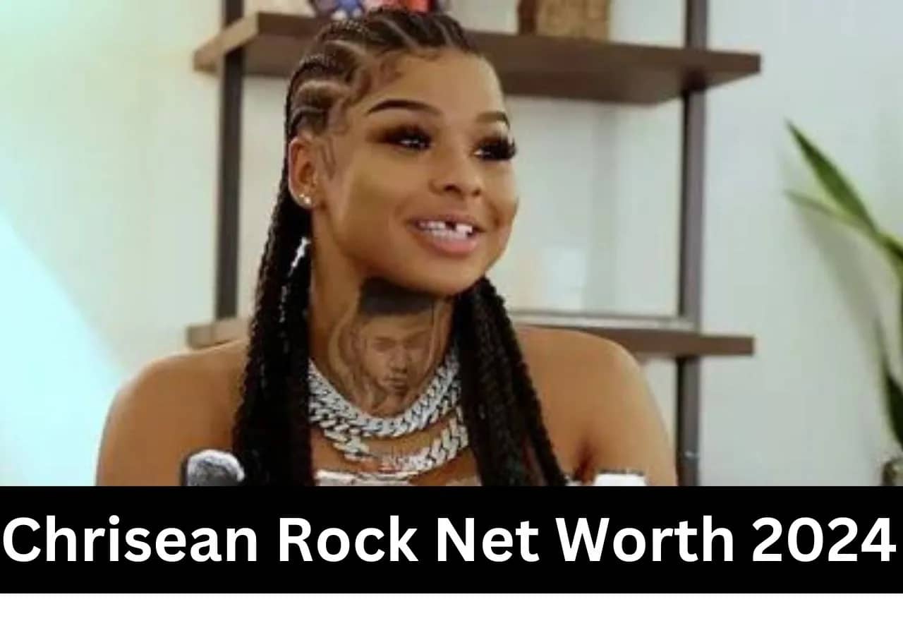 Chrisean Rock Net Worth 2024