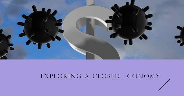 Understanding a Closed Economy Features, Advantages, and Disadvantages