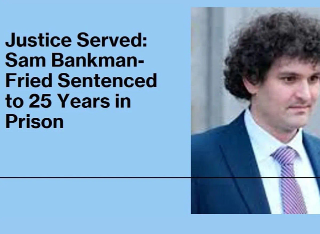 Sam Bankman-Fried Sentenced to 25 Years in Prison